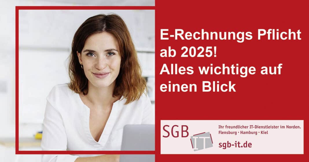 E-Rechnungs-Pflicht ab 2025! Alles Wichtige auf einen Blick