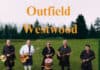 Outfield-Westwood – Irish Folk Rock aus Angeln Outfield-Westwood – Irish Folk Rock aus Angeln