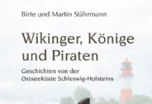 Wikinger, Könige und Piraten: Geschichten von der Ostseeküste Schleswig-Holsteins Wikinger, Könige und Piraten: Geschichten von der Ostseeküste Schleswig-Holsteins