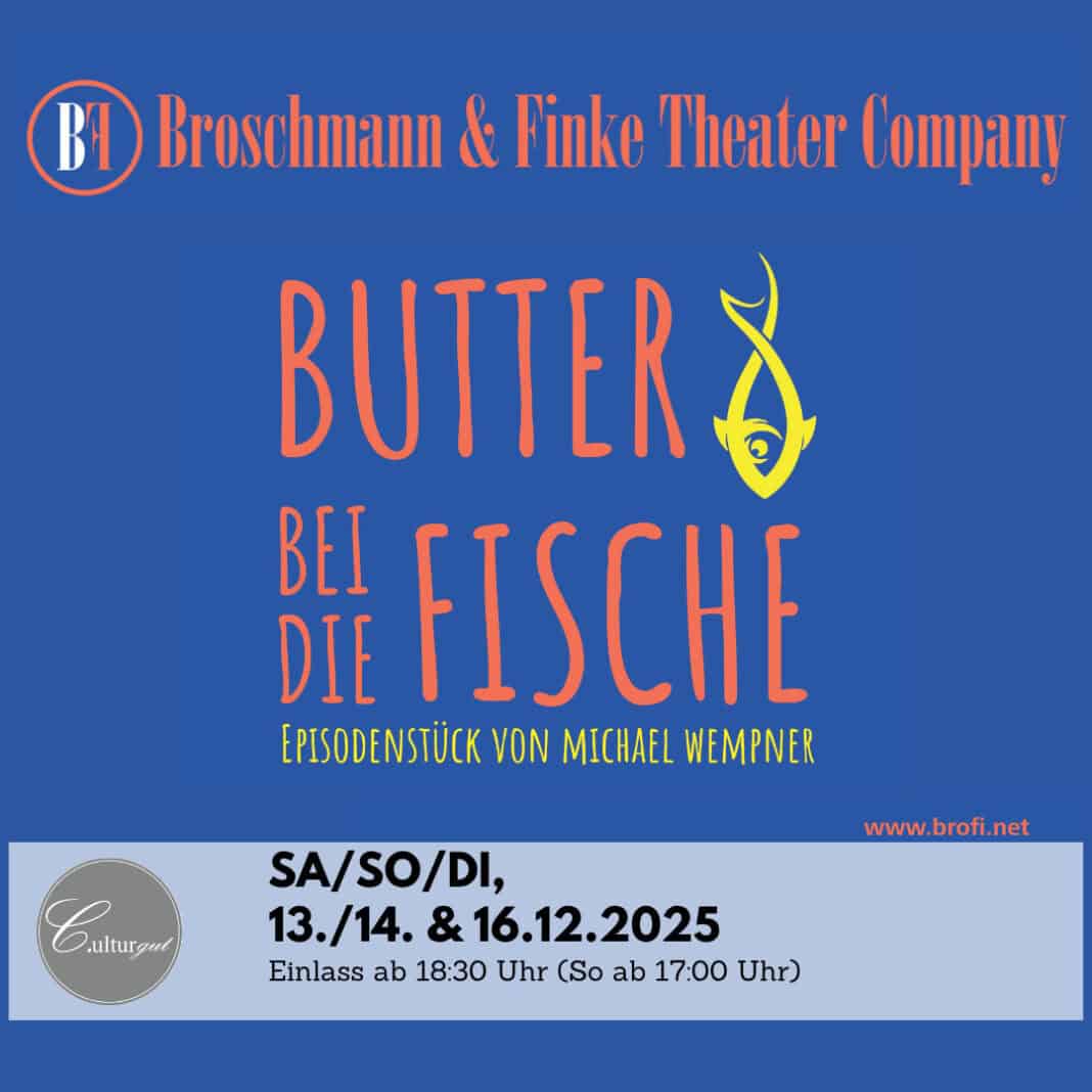 Broschmann und Finke - Butter bei die Fische