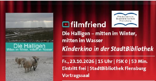 Kinderkino in der StadtBibliothek – „Die Halligen: Mitten im Winter, mitten imWasser“ Kinderkino in der StadtBibliothek – „Die Halligen: Mitten im Winter, mitten im Wasser“