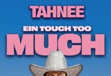Tahnee – Ein Touch too much Tahnee - Ein Touch too much