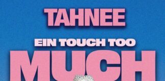 Tahnee – Ein Touch too much Tahnee - Ein Touch too much
